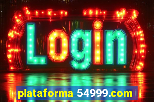 plataforma 54999.com